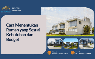 Cara Menentukan Rumah yang Sesuai Kebutuhan dan Budget
